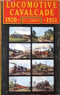 Book cover of Locomotive Cavalcade 1920 - 1951 by CASSERLEY, H.C. 
